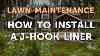 How To Install A J Hook Liner
