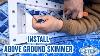 How To Install A Skimmer U0026 Return Line In An Above Ground Pool