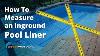 How To Measure An Inground Pool Liner