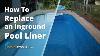 How To Replace An Inground Pool Liner