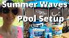 Summer Waves Pool Setup And How To Chlorinate A Pool Leah Varner