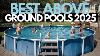 Top 6 Above Ground Pools Of 2025 Summer Fun Starts Here